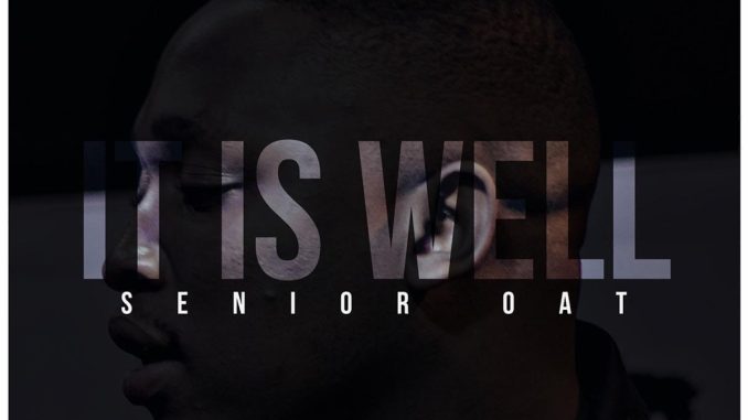 Senior Oat - It Is Well EP zip mp3 download free 2023 full album file zippyshare itunes datafilehost sendspace Senior Oat - It Is Well EP zip mp3 download free 2023 full album file zippyshare itunes datafilehost sendspace