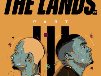 Afro Brotherz - The Lands Pt. 3 EP zip mp3 download free 2023 full album file zippyshare itunes datafilehost sendspace