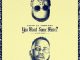 Stino Le Thwenny - You Want Some More Album zip mp3 download free 2023 full file zippyshare itunes datafilehost sendspace