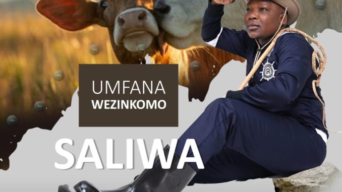 Saliwa – Umfana Wezinkomo Album zip mp3 download free 2023 full file zippyshare itunes datafilehost sendspace Saliwa – Umfana Wezinkomo Album zip mp3 download free 2023 full file zippyshare itunes datafilehost sendspace