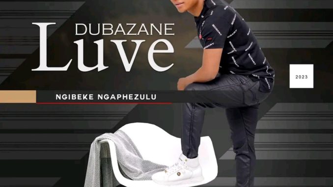 Luve Dubazane - Ngibeke Ngaphezulu Album zip mp3 download free 2023 full file zippyshare itunes datafilehost sendspace Luve Dubazane - Ngibeke Ngaphezulu Album zip mp3 download free 2023 full file zippyshare itunes datafilehost sendspace