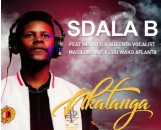 187 Sdala B – Nkatanga (feat. Masilonyane, HENNY C, Queenthee Vocalist & Luu wako Atlanta)