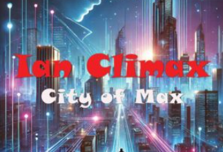 221 Ian Climax & The Godfathers Of Deep House SA – City Of Max (Album)