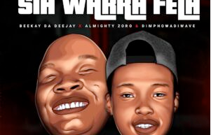 Sia_TheBee, Beekay da deejay & Almighty Zoro – Sia Warra Fela ft. Dimphowadiwave & Snokie