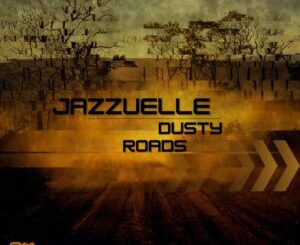 Jazzuelle – Dusty Roads