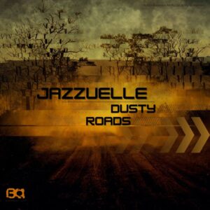 Jazzuelle – Dusty Roads