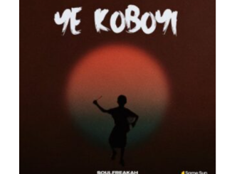 Soulfreakah – Ye Koboyi