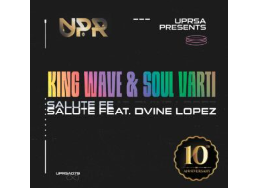 King Wave, Soul Varti & Dvine Lopez – Salute 10 Years Annivesary EP