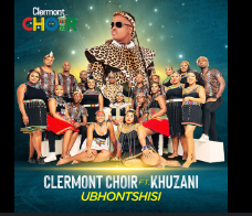 Clermont Choir Ft. Khuzani – Ubhontshisi