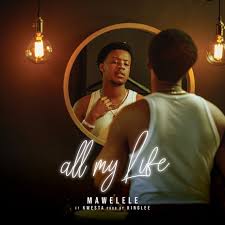 Mawelele Ft. Kwesta - All My Life