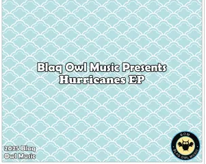 18 Blaq Owl – Hurricanes EP