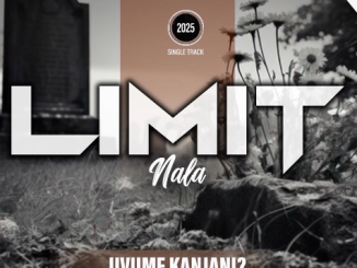 Limit Nala - Uvume Kanjani?