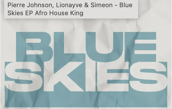 Screenshot 2025-03-31 at 17.00.41 Pierre Johnson, Lionayve & Simeon – Blue Skies EP