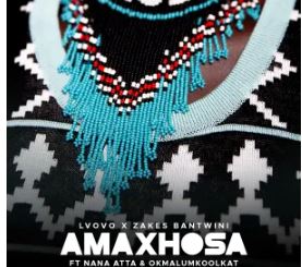 L’vovo Derrango & Zakes Bantwini – Amaxhosa (feat. Nana Atta & Okmalumkoolkat)