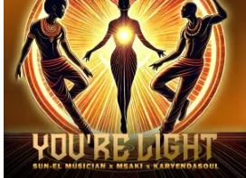 Sun-EL Musician, Msaki & Karyendasoul – You’re Light