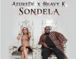 AzureDé & Heavy-K – Sondela