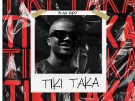 BlaQ Kiidd – Tiki Taka