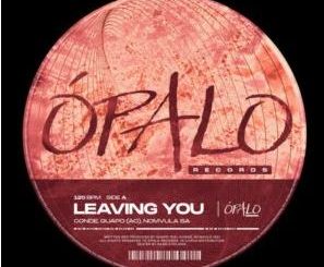 Conde, GUAPO (AO) & Nomvula SA – Leaving You
