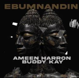 17 Ameen Harron – Ebumnandini ft. Buddy Kay