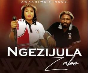 Evias Bhebhe – Ngezijula Zabo ft Awakhiwe Nkosi