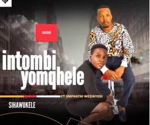 Intombi yomqhele – sihawukele ft umthaphi wezinyosi