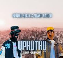Meneer Busta – Uphuthu ft. Mfanu Nation & Beekay Monalayzzar