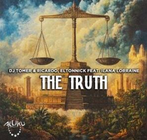 DJ Tomer, Ricardo & Eltonnick – The Truth (feat. Ilana Lorraine)