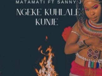 Sanele Jama – Ngeke Kuhlale Kunje (feat. Matamati)