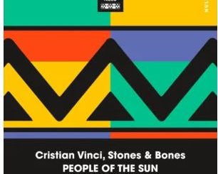 Cristian Vinci & Stones & Bones – People Of The Sun