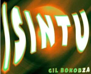 Gil Bokobza – Isintu (feat. Toshi)