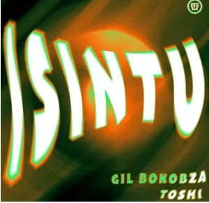 44 Gil Bokobza – Isintu (feat. Toshi)