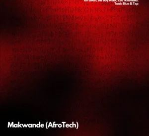 5 Rif Effect, DaBoy Kelo & Tonic Blue – Makwande (Remix) (feat. Zee Nxumalo & Txp)