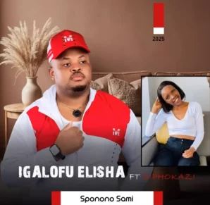 60 One 50 Nine – Igalofu Elisha ft Siphokazi (Sponono Sami)