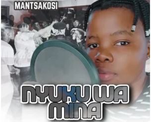 Mantsakosi – Nyuku Wa Mina