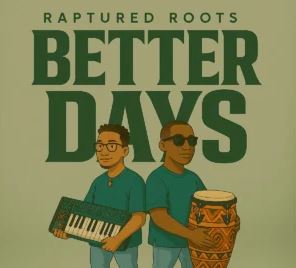 68 Raptured Roots – Better Days