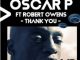 Oscar P – Thank You (Benny T Remix) Ft. Robert Owens