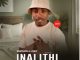 Inalithi – Angifun’ukngasho