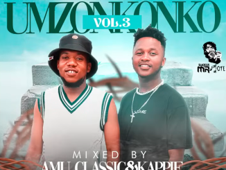 Amu Classic & Kappie – Umzonkonko Vol 3 Mix
