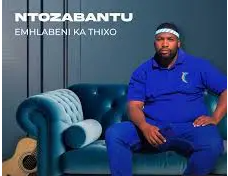 17 Ntozabantu – Emhlabeni ka thixo
