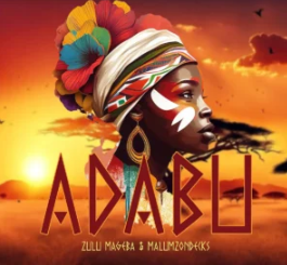 Zulu Mageba & Malumz on Decks – Adabu