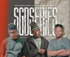 DrummeRTee924 – SGD-Series (Sgidongo) Ft. Mafis MusiQ & Black Sa