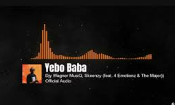 4 Djy Wagner Musiq – Yebo Baba FT Skeenzy, 4 Emotionz & The Major