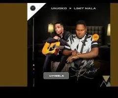 UNjoko – Uyisela (Remix) ft. LIMIT NALA