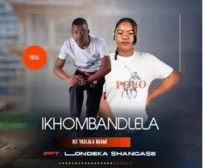 Ikhombandlela – Ike yadlala ngami ft. Londeka Shangase