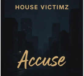 66 House Victimz – Accuse