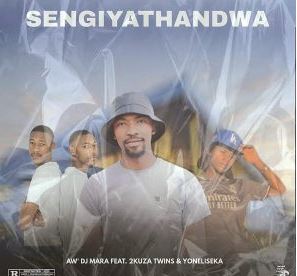 66 Aw’DjMara – Sengiyathandwa Ft. 2Kuza Twins & Yoneliseka