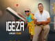 Igeza Lakwamgube – Senenza Kakhulu Ft. Ondabuzekwayo