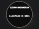DJ DIHNO & Knowxzman – Dancing In The Dark