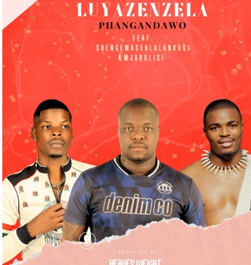 86 Phangandawo – Luyazenzela Ft. Shenge Wasehlalankosi & Mjabulisi