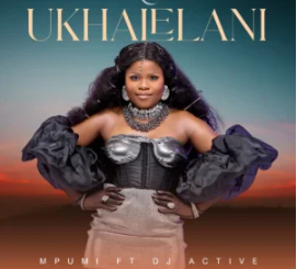 Mpumi – Ukhalelani (feat. DJ Active)